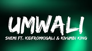 KidFromKigali - Umwali Ft. Shemi & Kivumbi King (Lyrics Video)