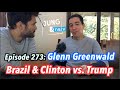 Glenn Greenwald on Brazil & Clinton vs. Trump - Jung & Naiv in Rio: Episode 273