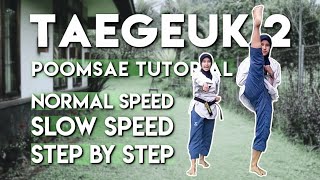 TAEGEUK 2 TAEKWONDO [Front View, Back View, Slow Motion, Step by Step] || POOMSAE TUTORIAL