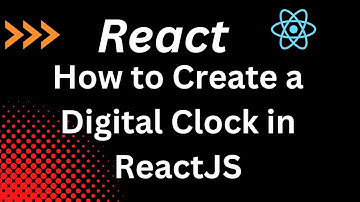 How to Create a Digital Clock in ReactJS | ReactJS Tutorial for Beginners