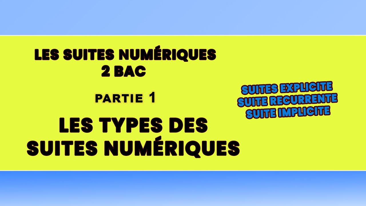 Types de suites numériques - suites récurrentes - implicites explicites - suites implicites - 2 bac