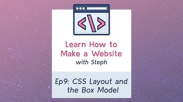 Ep9: CSS Layout and the Box Model | CSS Basics - Learn How to Make a Website with Steph