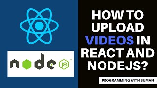 How to upload video in React and Nodejs in Hindi? by Programming with Suman