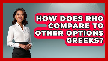 How Does Rho Compare To Other Options Greeks? - Stock and Options Playbook