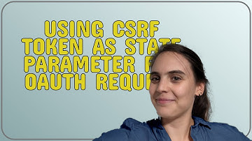 Security: Using CSRF token as state parameter for OAuth request