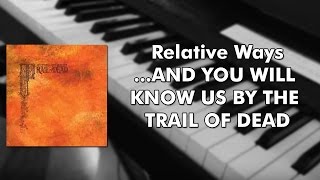Trail of Dead - Relative Ways (Piano Cover)
