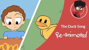 The Duck Song Reanimated