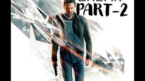 Quantum break Walkthrough Part-2