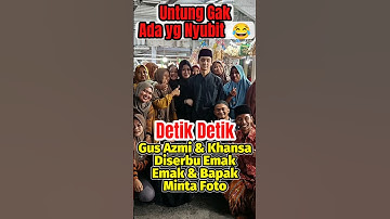 Gus Azmi & Ka Khansa Di Serbu Emak Emak Minta Foto #gusazmi #azmiaskandar #shorts
