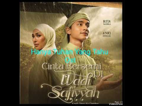 Hanya Tuhan Yang Tahu - Cinta Bersemi Di Wadi Aafiyah (Official Music Audio)