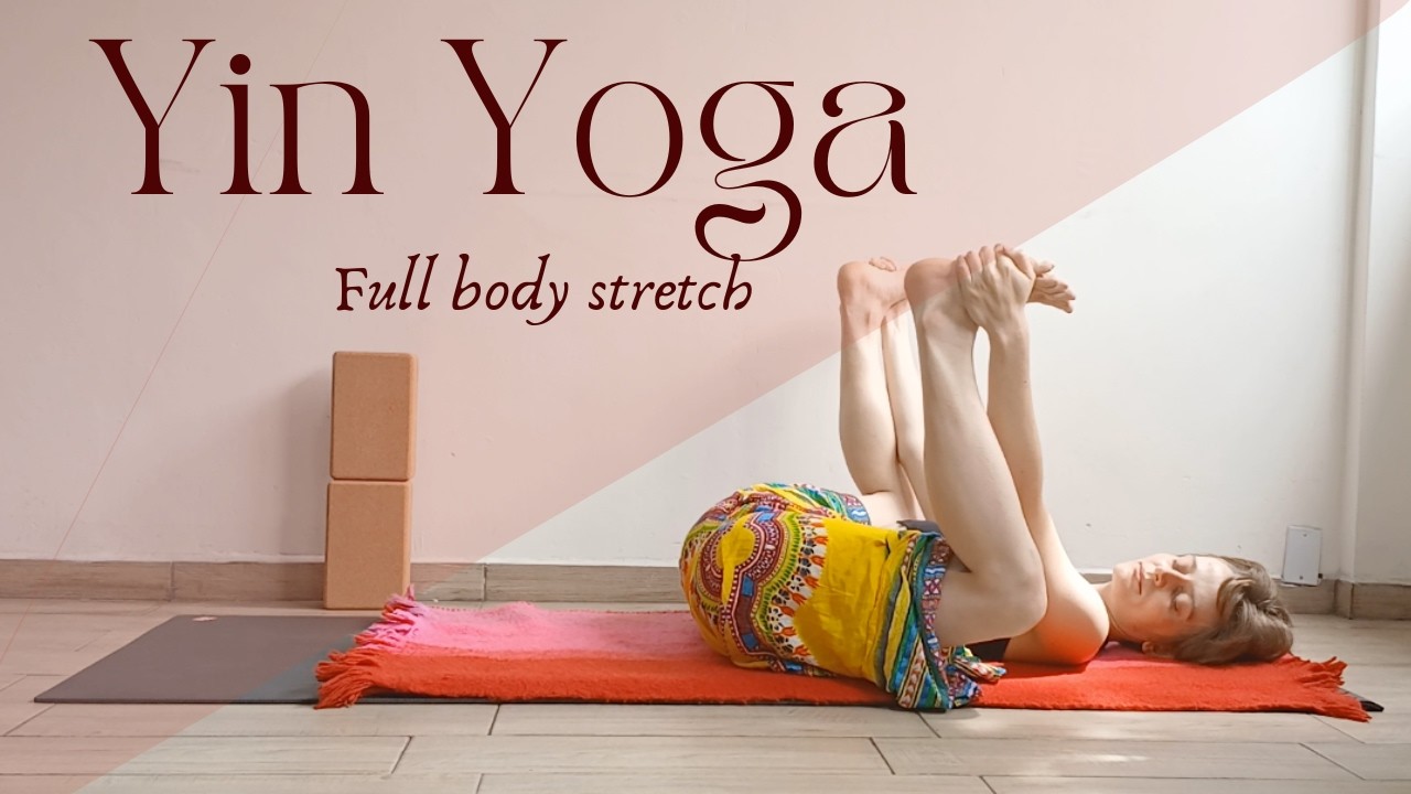 Full Body Yin Yoga for Deep Relaxation and Stress Relief - YouTube