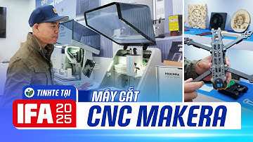 IFA25: Trên tay máy cắt CNC Makera