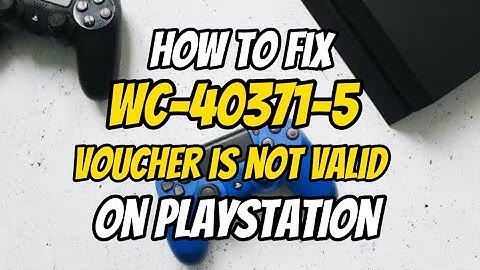 How To Fix PS4 Error WC-40371-5 Voucher Is Not Valid New 2023