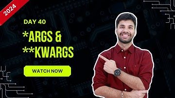 Hello Python Day-40 | *args and **kwargs in Python