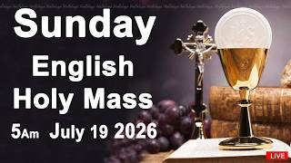 Catholic Mass Today I Daily Holy Mass I Sunday July 19 2026 I English Holy Mass I 5.00 AM