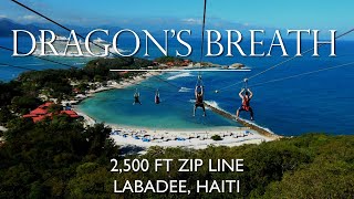 DRAGON'S BREATH 2,500 FT ZIP LINE  LABADEE HAITI  The entire experience