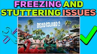 Dead Island 2 PC tech review: a capable UE4 port that's smooth and  stutter-free