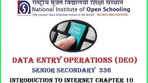 NIOS DATA ENTRY OPERATIONS 336 SENIOR SECONDARY CHAPTER 10 INTRODUCTION TO INTERNET