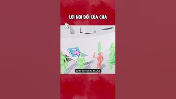 Lời nói dối của cha #khongphitienmang