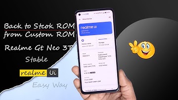 Realme Gt Neo 3t Back to Stock OS (Realme Ui) form Custom ROM : Easy Way | Custom ROM to Stock ROM 🔥