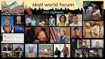 2022 Virtual Skoll World Forum - Highlights