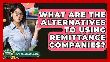 What Are The Alternatives To Using Remittance Companies? - Learn About Economics