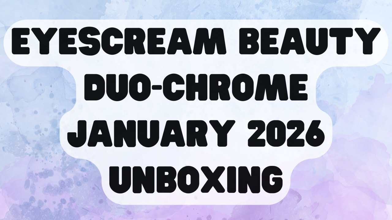 Eyescream Duo chrome Eyeshadow January 2026 Unboxing 