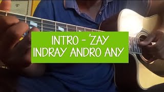 'ZAY INDRAY ANDRO ANY -- INTRO