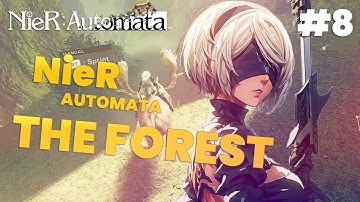 NIER: AUTOMATA WALKTHROUGH | PART 8 | FOREST KINGDOM | A2 | NO COMMENTARY GAMEPLAY #nierautomata