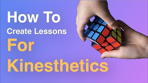 Kinesthetic learning style explained by Prof. Lumen