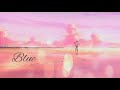 BLUE by Lucky Tapes [Kanji,Romaji,EngSub]