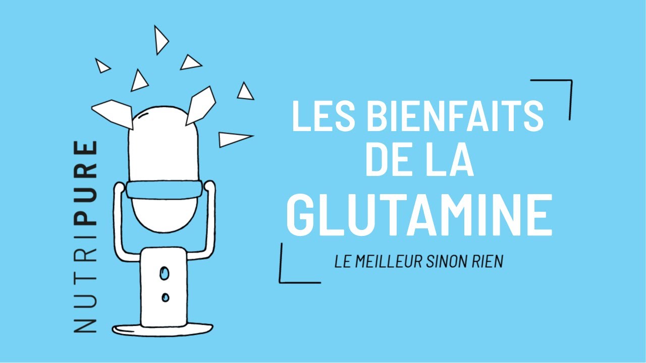 Glutamine : définition et explications