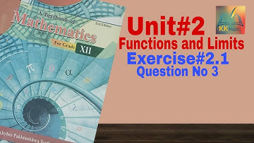 kpk board 12 class math unit 2 Functions and Limits Exercise 2.1 Question No 3 @KK Maths #kpk