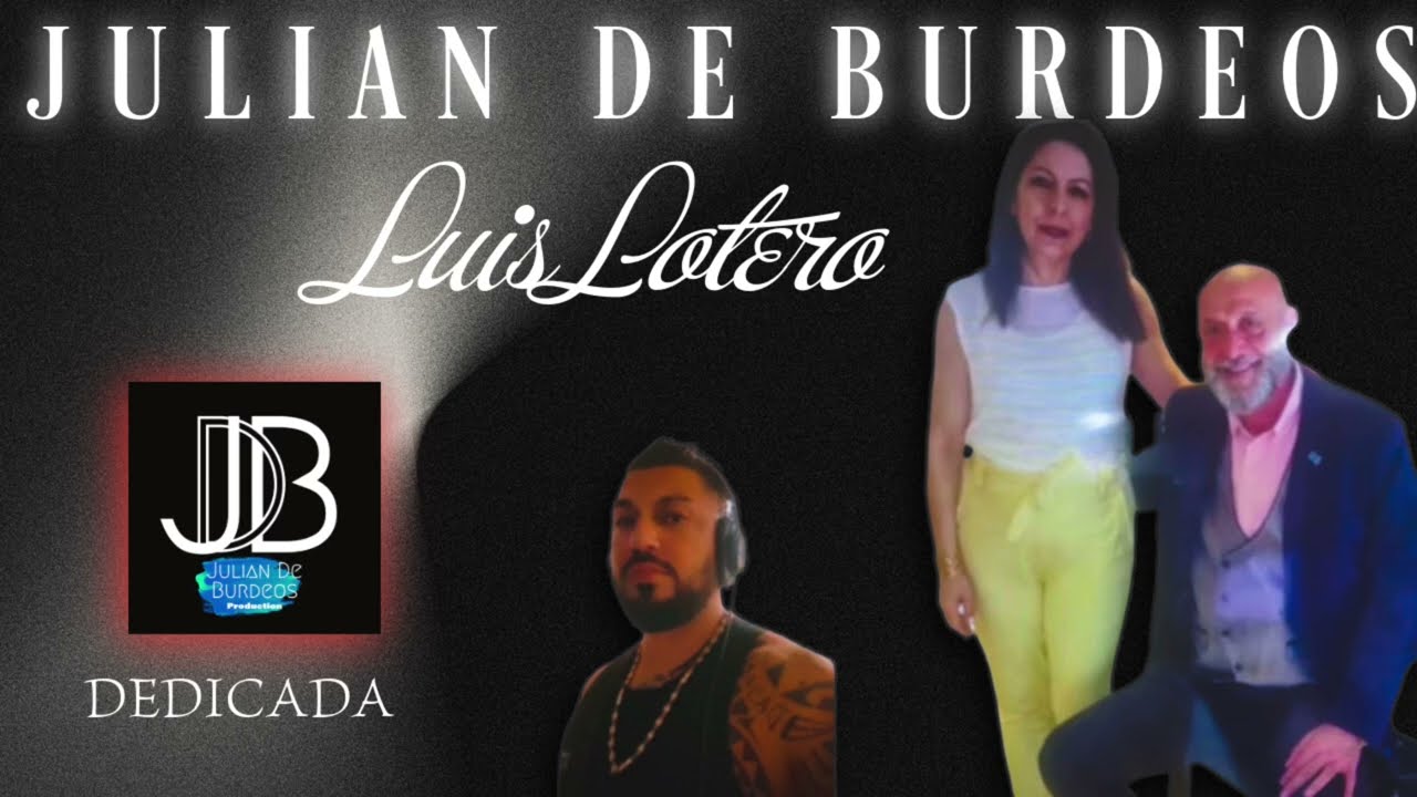 Julian de Burdeos - Luis lotero (Audio) 