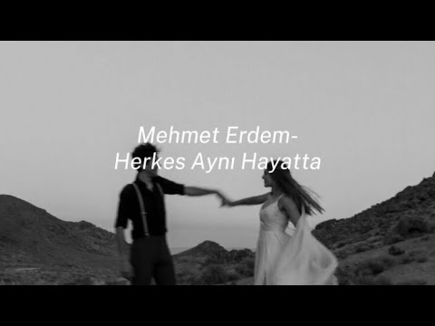 Mehmet Erdem - Herkes Aynı Hayatta (speed up)