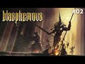 🔥 Blasphemous – Zerando no sofrimento! 💀 #02