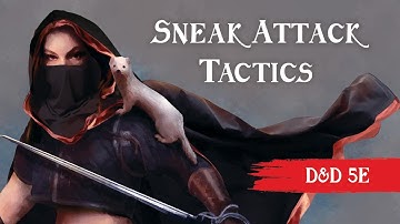 How to Get Sneak Attack: D&D 5e Rogue Player Advice 🔪