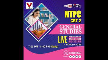 LIVE |25TH JAN | NTPC CBT-2 |GENERAL STUDIES MEMORY BASED QUESTIONS DISCUSSION #VANIK