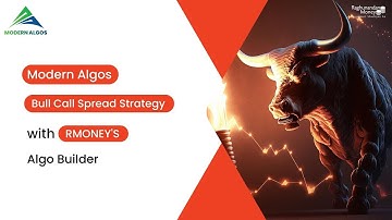 Modern Algo Bull Call Spread Strategy with RMoney