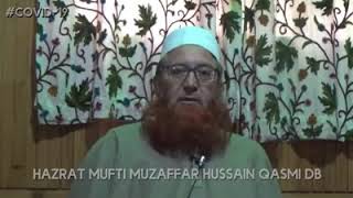 Mufti Muzaffar Hussain Qasmi Bryan About Corona Viruses.