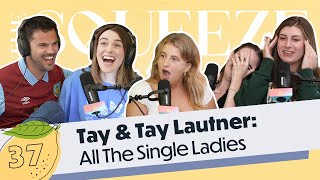 Tay & Tay Lautner: All the Single Ladies