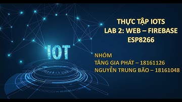 WEB - ESP8266 - DHT11 - FIREBASE - APP MIT ||TT IOT LAB2 ||HCMUTE