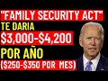 THE FAMILY SECURITY ACT - DARIA HASTA $4200 POR AÑO $350 POR MES - NUEVA PROPUESTA