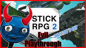 Stick RPG 2 - The Evil Playthrough