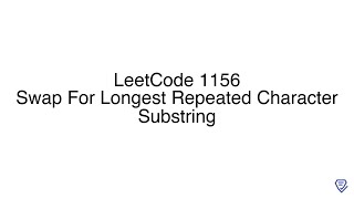 LeetCode 1156: Swap For Longest Repeated Character Substring