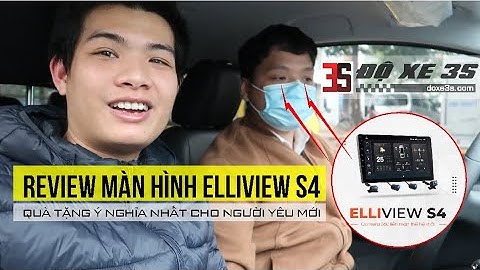 Review màn hình ô tô Android Elliview S4 Basic | Giá 13.8 Triệu - Có đáng mua không