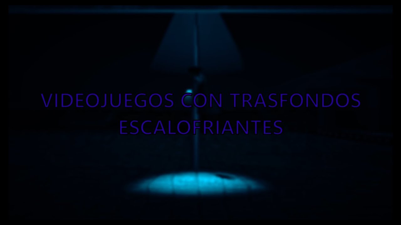 Videojuegos con Trasfondos Escalofriantes