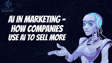 AI in Marketing – How Companies Use AI to Sell More in 2025!