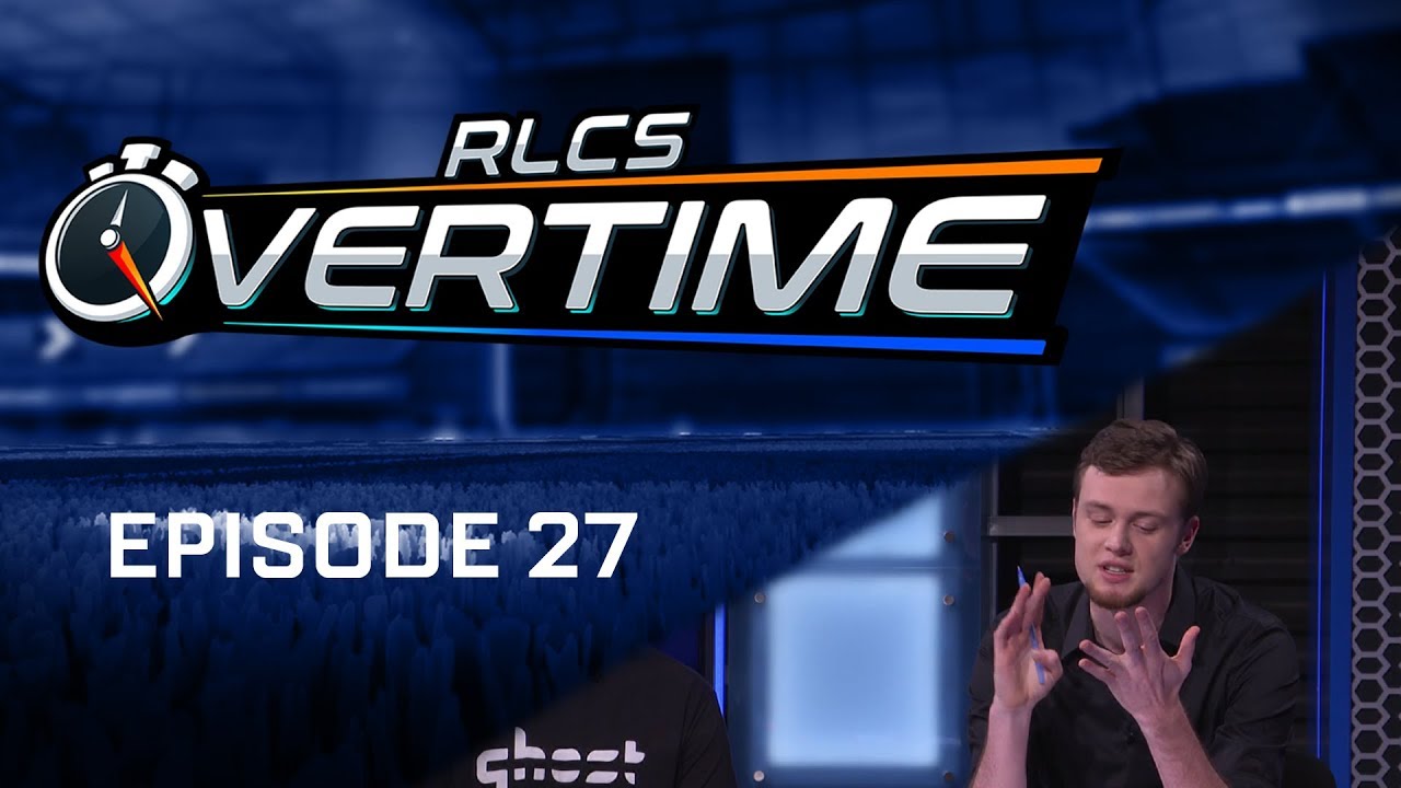 RLCS Overtime Episode #27 10.4.17