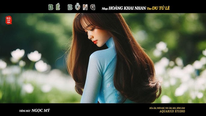 Image hình ảnh Lê Ngọc Long - BÉ BỎNG (Nhạc Hoàng Khai Nhan | Thơ Du Tử Lê) Ngọc Mỹ trình bày ...